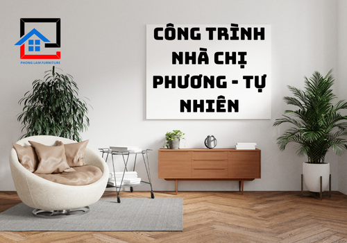 Công Trình Nhà Chị Phương Tự Nhiên (500 X 350 Px)
